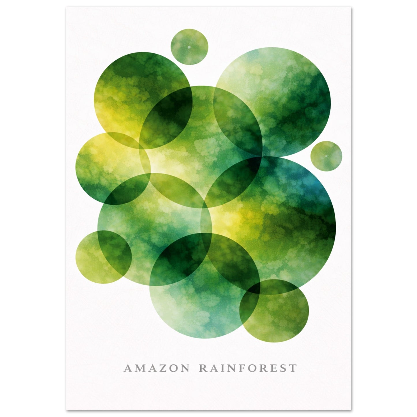 A minimalist art print titled 'AMAZON RAINFOREST' featuring overlapping translucent watercolor circles in shades of green, yellow, and teal on a white background.