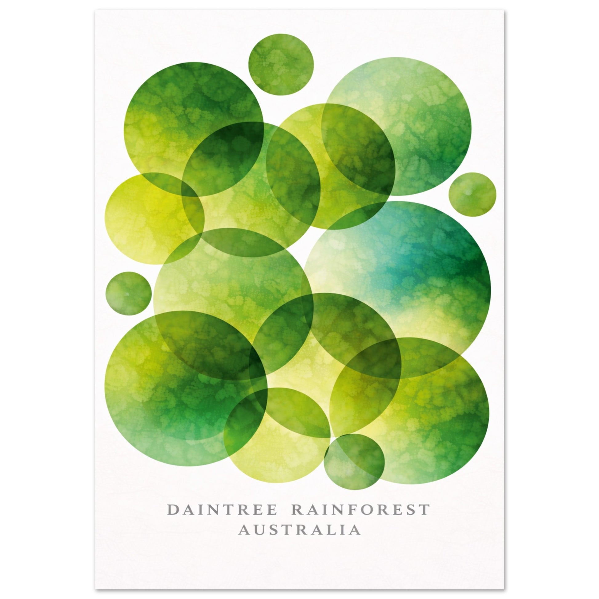 A vertical art print featuring overlapping translucent watercolor circles in shades of green, yellow-green, and teal on a white background, with the text 'DAINTREE RAINFOREST AUSTRALIA' printed below.